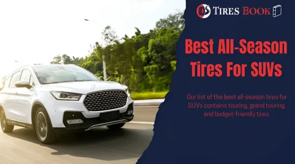 10 Best All-Season Tires for SUVs: Our Ultimate List for 2024