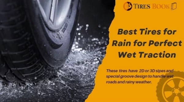 10 Best Tires for Rain for Perfect Wet Traction: Our Top Picks