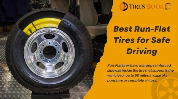 9 Best Run-Flat Tires for Safe Driving: Our Ultimate List
