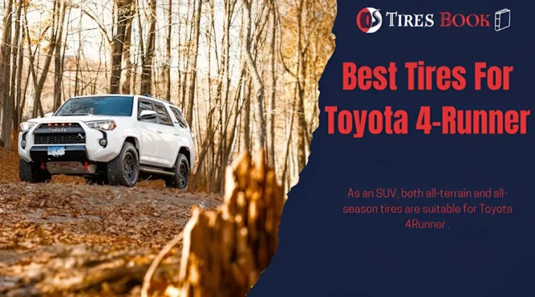 9 Best Tires for Toyota 4Runner In 2024: My Favorite Choices