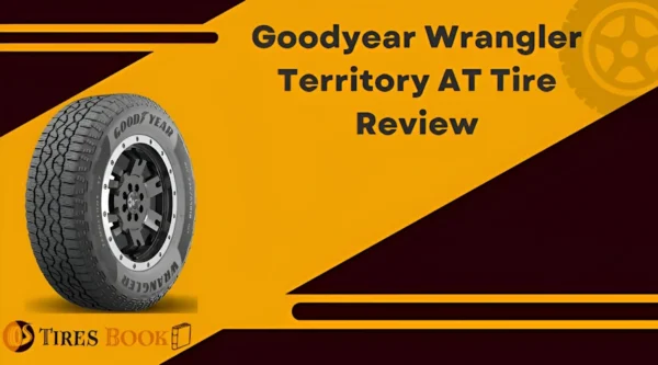 Goodyear Wrangler Territory AT Review