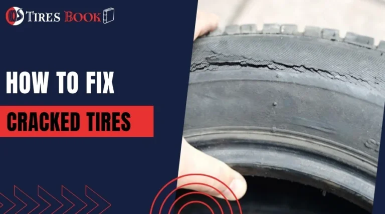 How to Fix Cracked Tires?